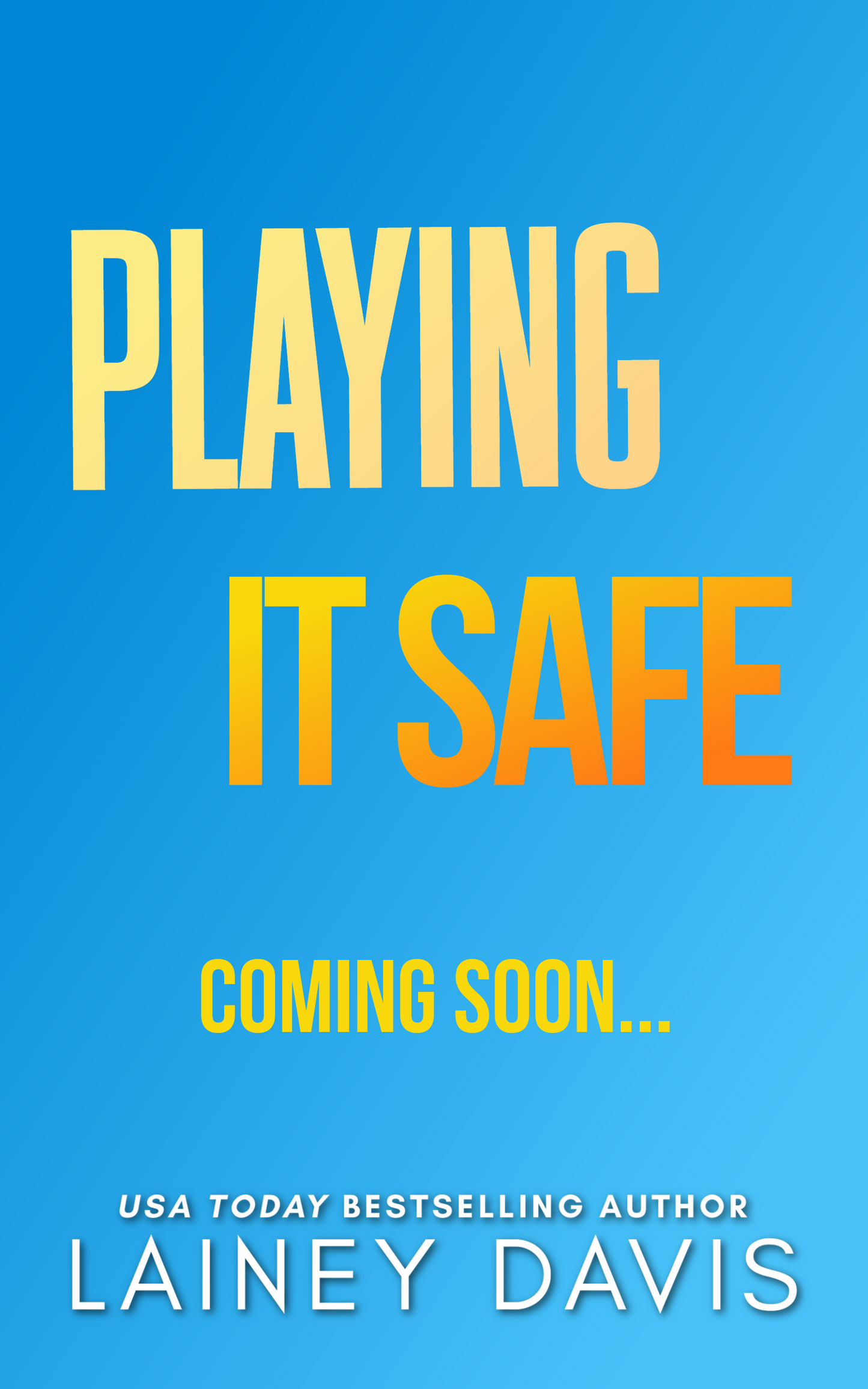 Playing it Safe
