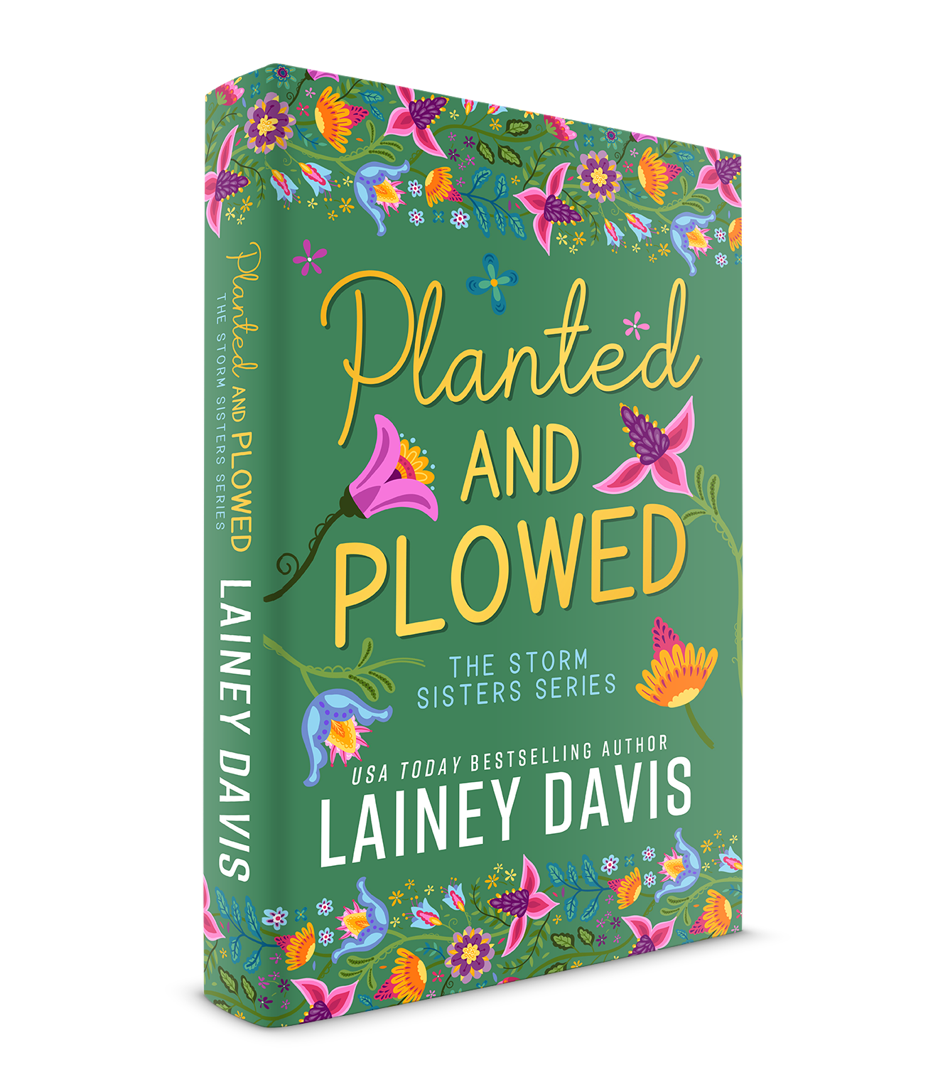 Planted and Plowed: The Storm Sisters Series