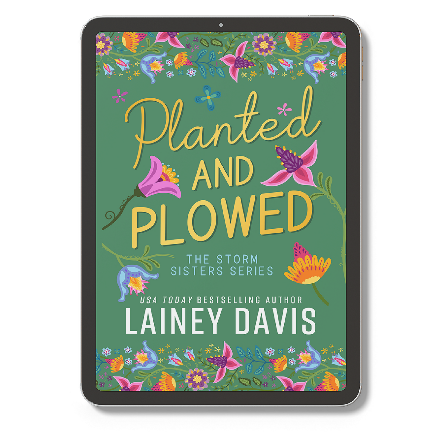 Planted and Plowed: The Storm Sisters Series